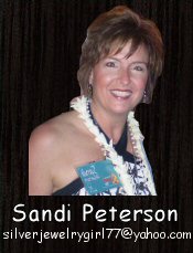 Sandi Peterson - silverjewelrygal77@yahoo.com